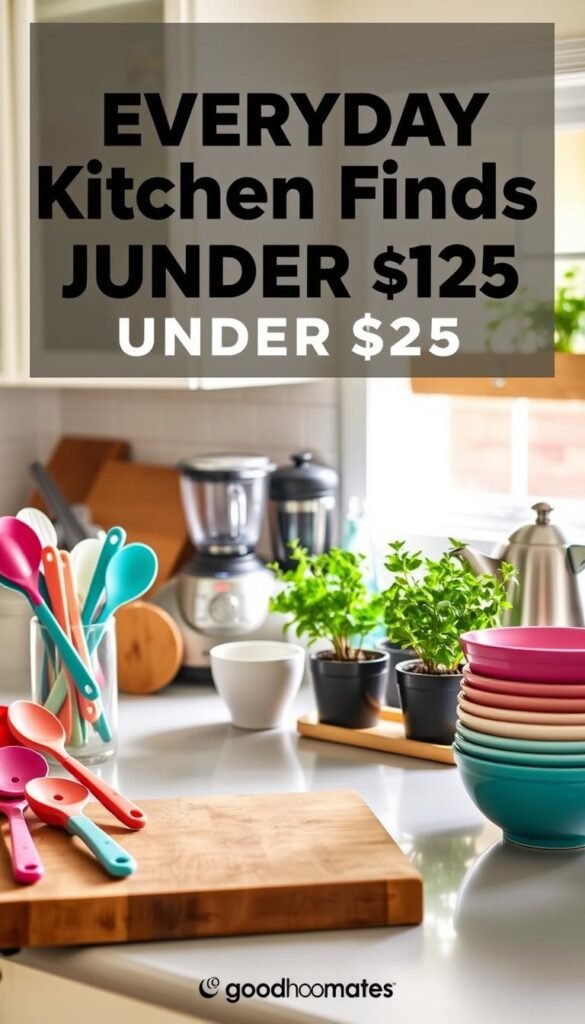 A beautifully arranged kitchen countertop showcasing an array of everyday kitchen finds under $25, exuding charm and practicality. In the foreground, there are vibrant colored utensils, a stylish cutting board, and neatly stacked bowls, all reflecting a sense of modern design. The middle ground features small appliances like a compact blender and a charming kettle, with fresh herbs in pots adding a touch of greenery. The background includes a warm, inviting kitchen with soft, natural lighting filtering through a window, enhancing a cozy home atmosphere. The scene is styled in a Pinterest-worthy aesthetic, capturing the essence of smart, budget-friendly kitchen essentials that are both functional and visually appealing. Brand name: GoodHomeFinds. A beautifully arranged kitchen countertop showcasing an array of everyday kitchen finds under $25, exuding charm and practicality. In the foreground, there are vibrant colored utensils, a stylish cutting board, and neatly stacked bowls, all reflecting a sense of modern design. The middle ground features small appliances like a compact blender and a charming kettle, with fresh herbs in pots adding a touch of greenery. The background includes a warm, inviting kitchen with soft, natural lighting filtering through a window, enhancing a cozy home atmosphere. The scene is styled in a Pinterest-worthy aesthetic, capturing the essence of smart, budget-friendly kitchen essentials that are both functional and visually appealing. Brand name: GoodHomeFinds.