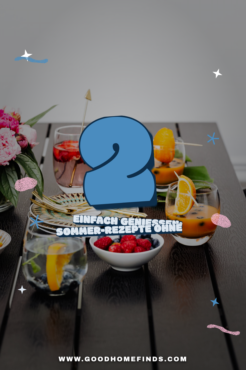 Pinterest Pin 4 einfache Rezepte f&uuml;r entspannte Sommerabende