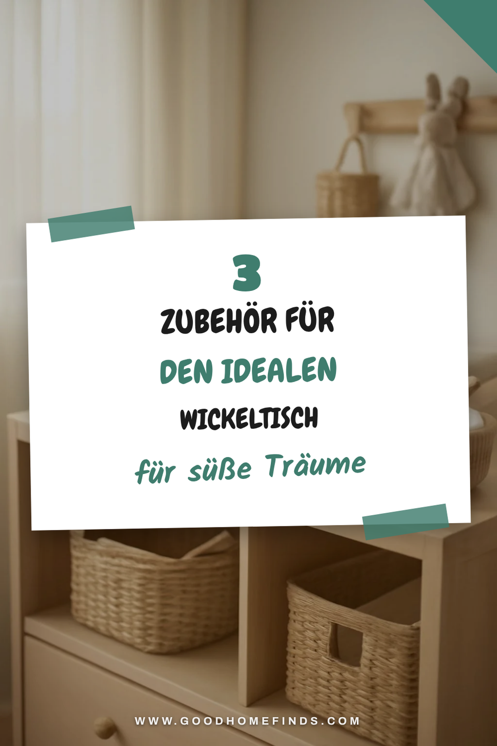 Wickeltisch Zubehör für die perfekte Ausstattung