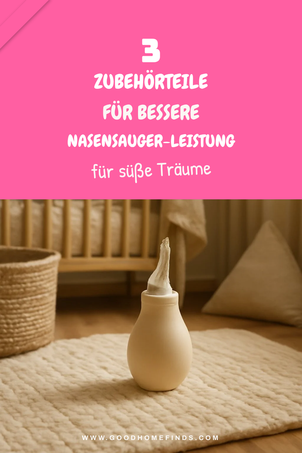 Diese 4 Zubehörteile machen Nasensauger effektiver