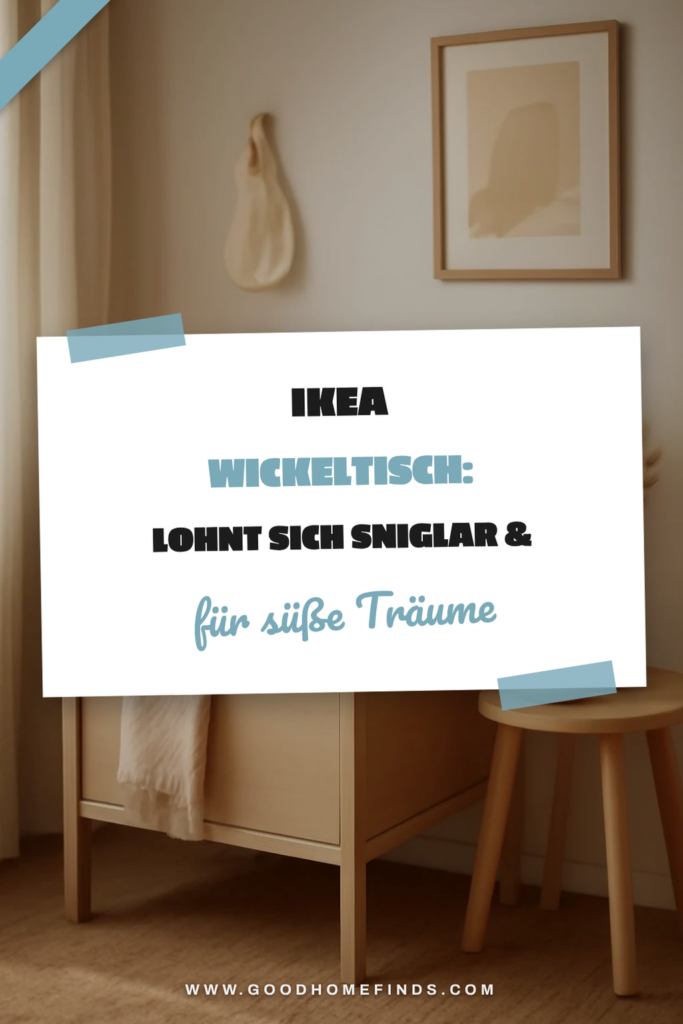 IKEA Wickeltisch: Lohnt sich Sniglar & Co.?