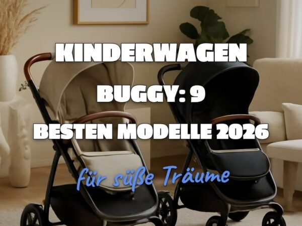 Kinderwagen Buggy: Die 9 besten Modelle 2026 im Vergleich