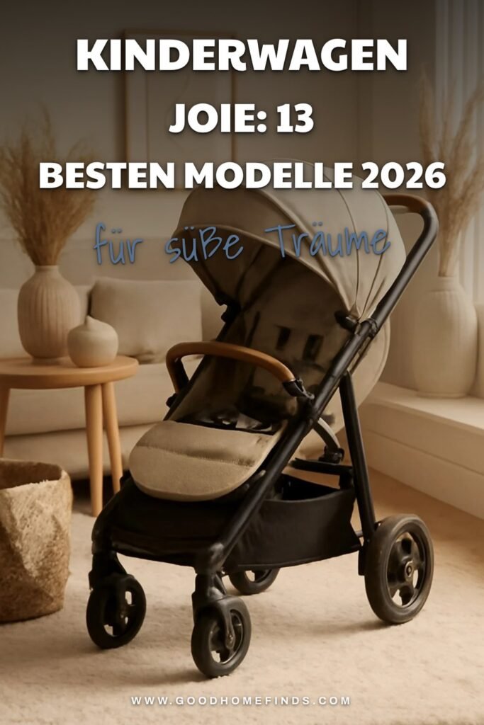 Kinderwagen Joie: Die 13 besten Modelle 2026 im Vergleich