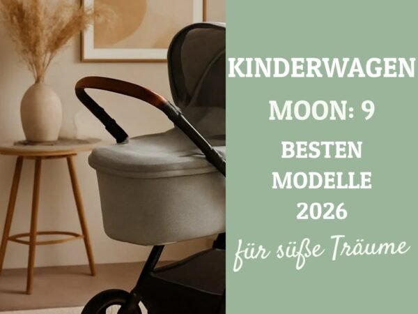 Kinderwagen Moon: Die 9 besten Modelle 2026 im Vergleich