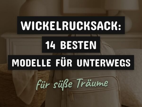 Wickelrucksack: Die 14 besten Modelle für unterwegs