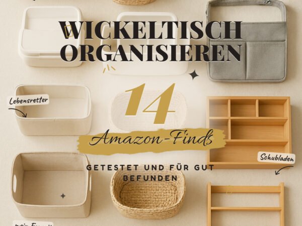 Wickeltisch organisieren: 14 Amazon-Finds, alles griffbereit
