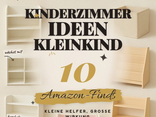 Kinderzimmer-Ideen Kleinkind: 10 Amazon-Finds, praktisch & gemütlich