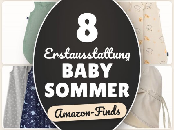 Erstausstattung Baby Sommer: 8 Amazon-Finds, leicht gepackt