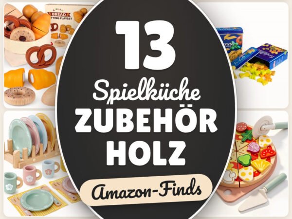 Spielküche Zubehör Holz: 13 Amazon-Finds, passend zur Aldi-Küche