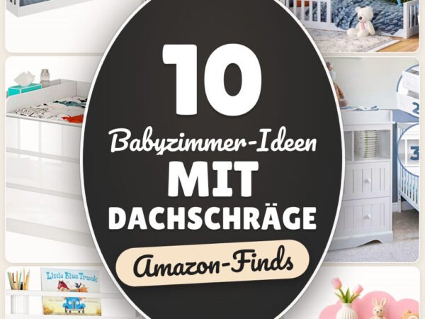Babyzimmer-Ideen mit Dachschräge: 10 Amazon-Finds, clever nutzen