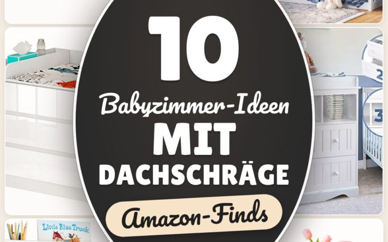 Babyzimmer-Ideen mit Dachschräge: 10 Amazon-Finds, clever nutzen
