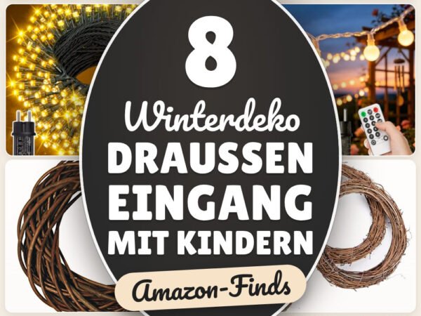 Winterdeko draußen Eingang mit Kindern: 8 Amazon-Finds, fix basteln