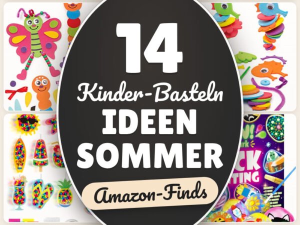 Kinder-Basteln Ideen Sommer: 14 Amazon-Finds, sofort loslegen