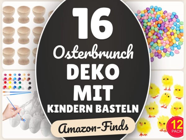 Osterbrunch Deko mit Kindern basteln: 16 Amazon-Finds, kinderleicht