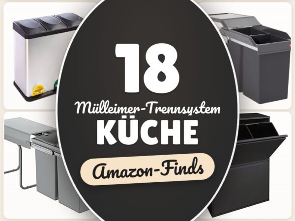 Mülleimer-Trennsystem Küche: 18 Amazon-Finds, platzsparend sortieren