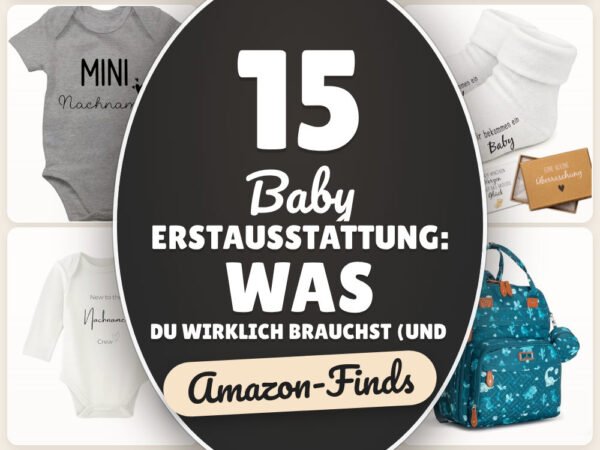 Baby Erstausstattung: was du wirklich brauchst (und was ni: 15 Amazon-Finds