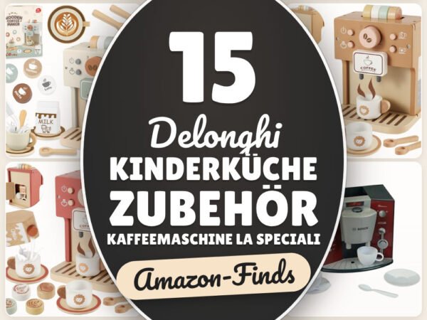 Delonghi Kinderküche Zubehör Kaffeemaschine La Specialista: 15 Amazon-Finds