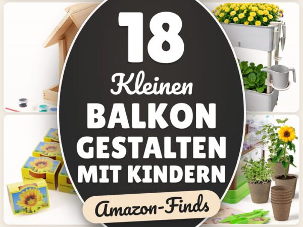 Kleinen Balkon gestalten mit Kindern: 18 Amazon-Finds