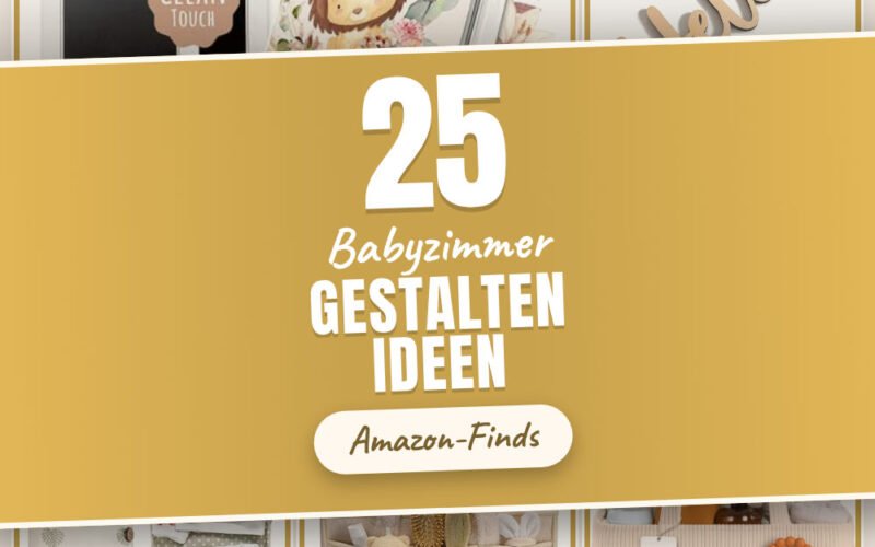 Babyzimmer gestalten Ideen: 25 Amazon-Finds, die jeder braucht