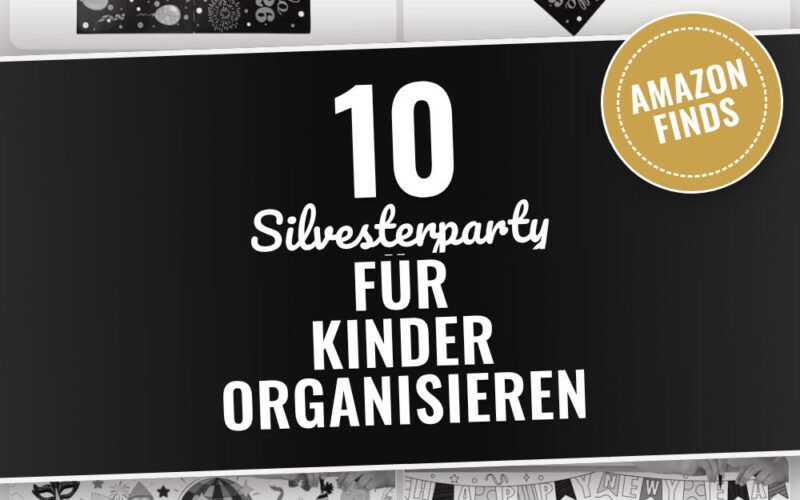 Silvesterparty für Kinder organisieren: 10 Amazon-Finds