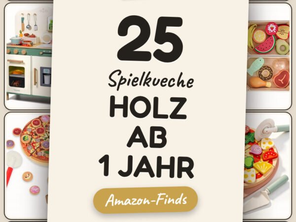 Spielkueche Holz ab 1 Jahr: 25 Amazon-Finds, die sich wirklich lohnen