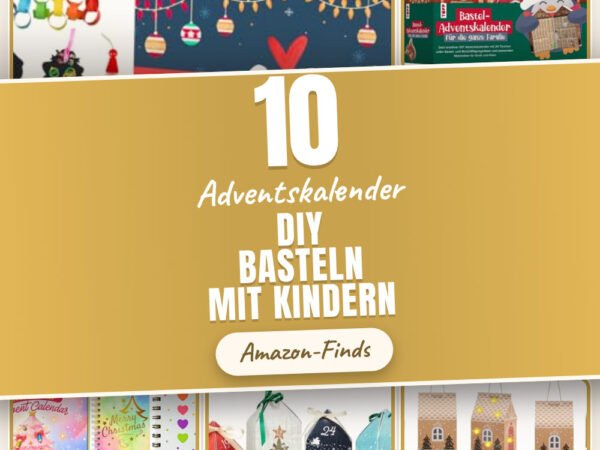 Adventskalender DIY basteln mit Kindern: 10 Amazon-Finds, die jeder braucht